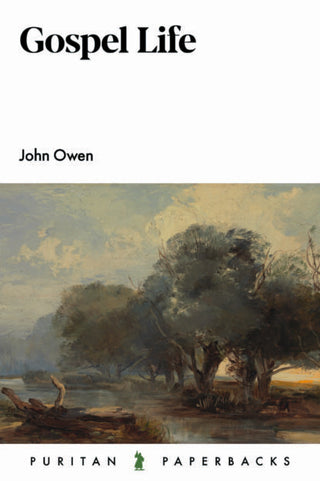 Gospel Life by John Owen cover image.