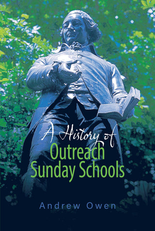 A History of Outreach Sunday Schools by Andrew Owen cover image.