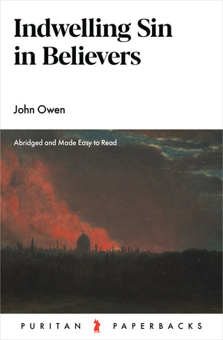 Indwelling Sin in Believers by John Owen cover image.