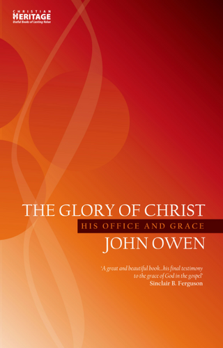 The Glory of Christ by John Owen cover image.