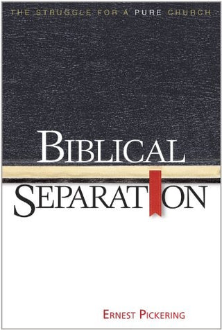 Biblical Separation by Ernest Pickering cover image.