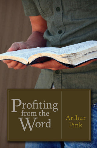 Profiting from the Word by A W Pink cover image.