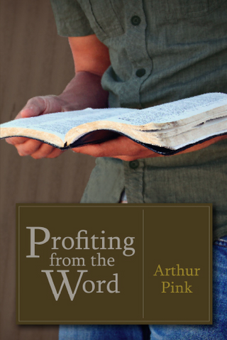 Profiting from the Word by A W Pink cover image.