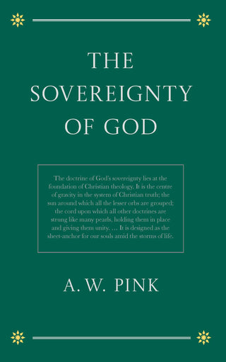 The Sovereignty of God by A W Pink cover image