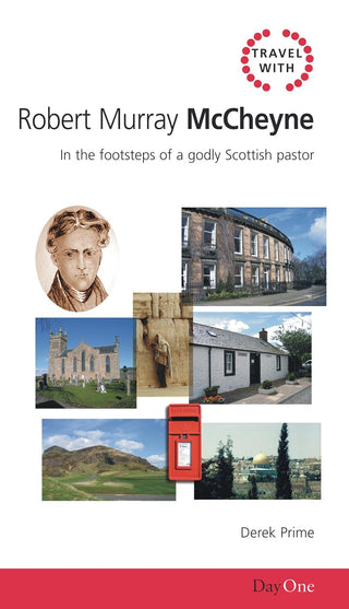 Travel with Robert Murray McCheyne by Derek Prime cover image.