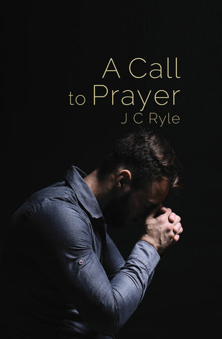A Call to Prayer by J C Ryle cover image.