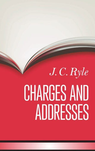 Charges and Addresses by J C Ryle cover image.