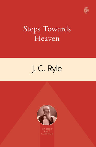 Steps Towards Heaven by J R Ryle cover image.