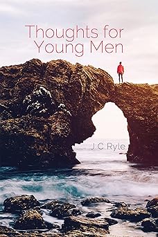 Thoughts for Young Men by J C Ryle cover image.