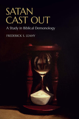 Satan Cast Out by Frederick S Leahy cover image.
