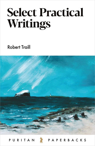 Select Practical Writings by Robert Traill cover image.