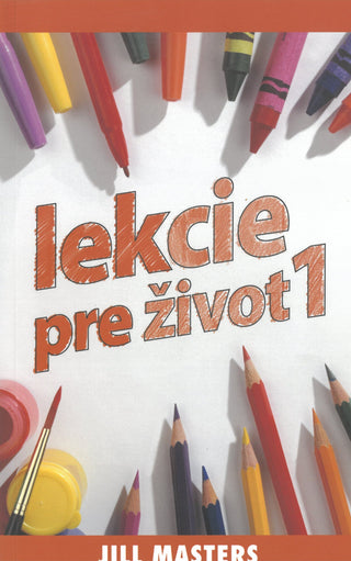 Slovak Lessons for Life 1 by Jill Masters cover image