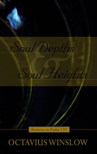 Soul Depths and Soul Heights by Octavius Winslow cover image