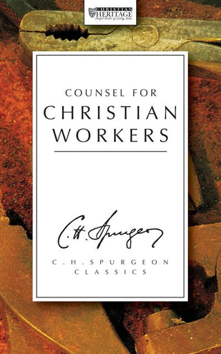 Counsel for Christian Workers by C H Spurgeon cover image.