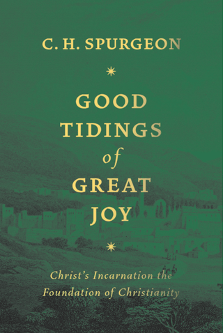Good Tidings of Great Joy by C H Spurgeon cover image.