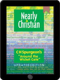 Nearly a Christian ("Around the Wicket Gate") by C H Spurgeon kindle version cover image.