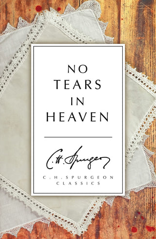 No Tears in Heaven by C H Spurgeon cover image.