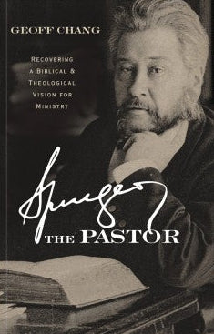Spurgeon, The Pastor by Geoff Chang cover image.
