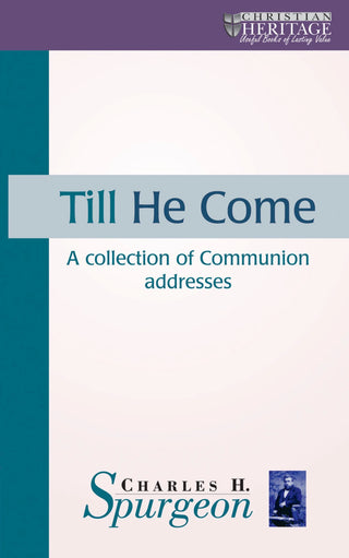 Till He Come by Charles H Spurgeon cover image.