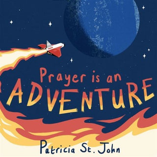 Prayer is an Adventure by Patricia St. John cover image.