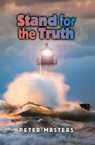 Stand for the Truth by Peter Masters cover image.
