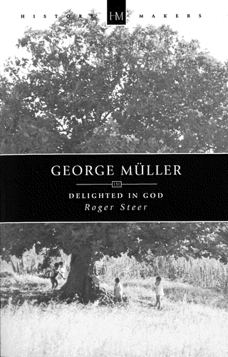 George Muller: Delighted in God by Roger Steer cover image.