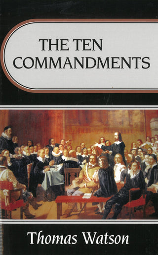 The Ten Commandments by Thomas Watson cover image.