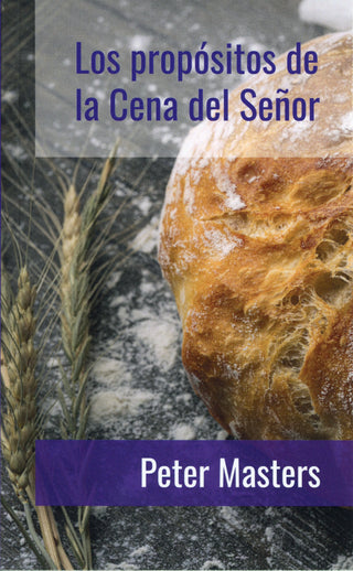 Los propósitos de la Cena del Señor by Peter Masters cover image