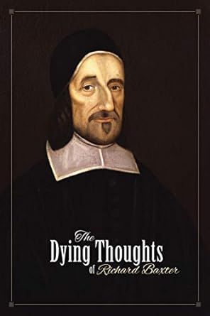 The Dying Thoughts of Richard Baxter cover image.