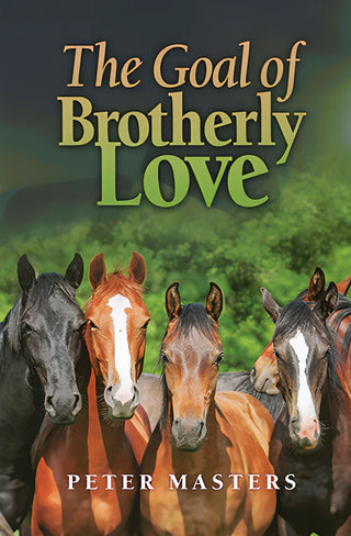 The Goal of Brotherly Love by Peter Masters cover image.