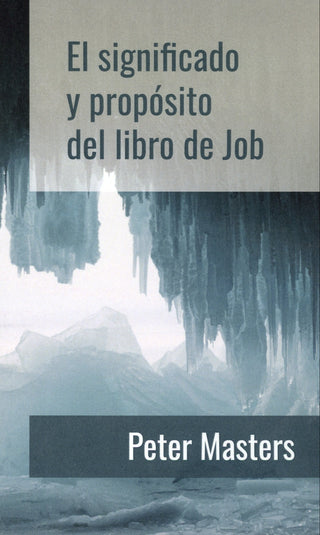El significado y propósito del libro de Job by Peter Masters cover image