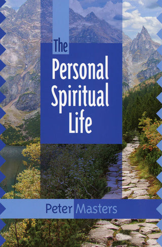 The Personal Spiritual Life by Peter Masters cover image.