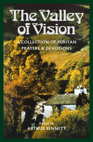 The Valley of Vision edited by Arthur Bennett cover image.