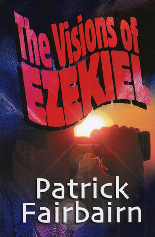 The Visions of Ezekiel by Patrick Fairbairn cover image.