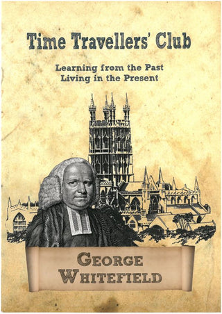 Time Travellers' Club: George Whitefield cover image.
