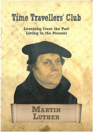 Time Travellers' Club: Martin Luther cover image.