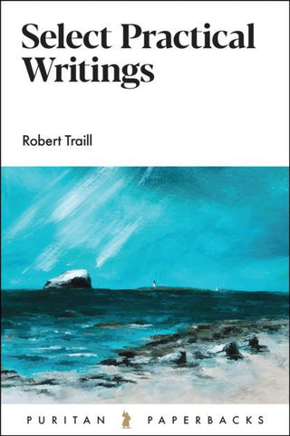 Select Practical Writings by Robert Traill cover image