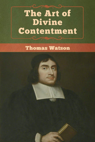 The Art of Divine Contentment by Thomas Watson cover image.
