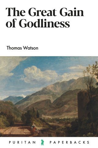 The Great Gain of Godliness by Thomas Watson cover image