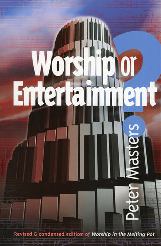 Worship or Entertainment? by Peter Masters cover image.