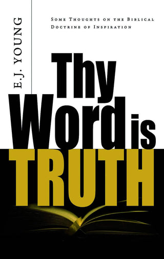 Thy Word is Truth by E J Young cover image.