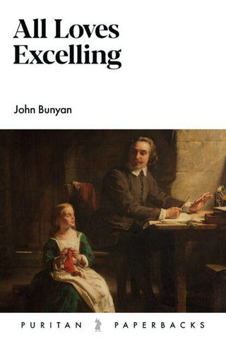 All Loves Excelling by John Bunyan cover image