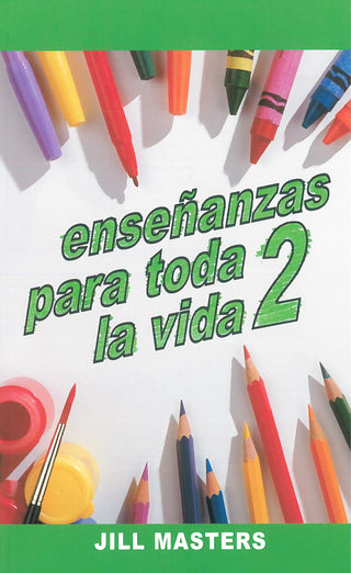 Enseñazas Para Toda la Vida 2 by Jill Masters cover image
