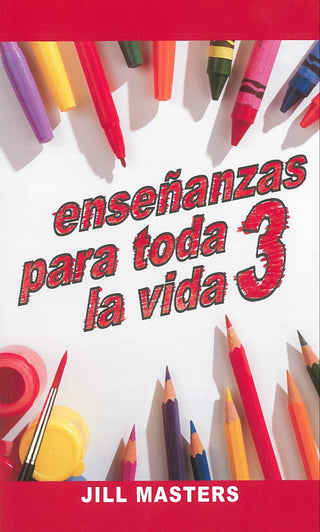 Enseñanzas Para Toda la Vida 3 by Jill Masters cover image