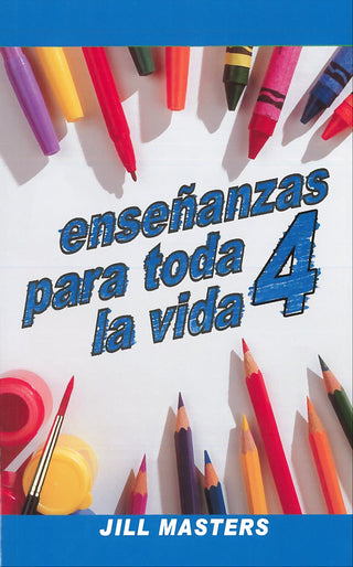 Enseñazas Para Toda la Vida 4 by Jill Masters cover image