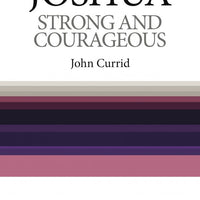 Joshua: Strong and Courageous [Welwyn Commentary Series]