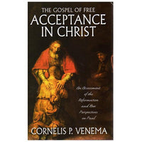 The Gospel of Free Acceptance in Christ