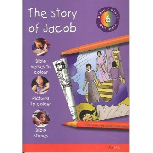The Story of Jacob: Bible Colour and Learn 6