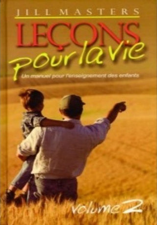 Leçons pour la vie, volume 2 by Jill Masters cover image