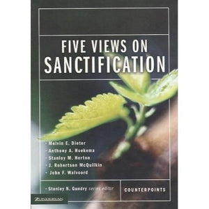 Five Views of Sanctification